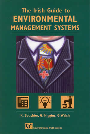 Fig 5: The Irish Guide to Environmental Management Systems. K.Bouchier, G. Higgins, G.Walsh. Environmental Publications 1998.

