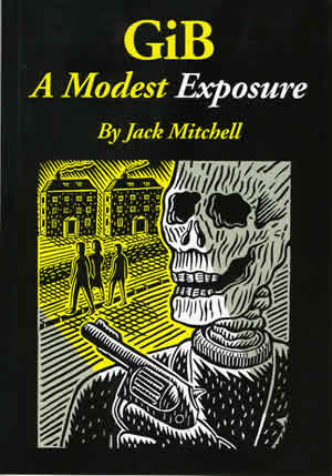 Fig 1: Gib. A Modest Exposure. Jack Mitchell with introduction by Gerry Adams and Seamus Deane. Fulcrum press 1990.
